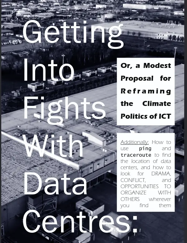 title
Getting Into Fights With Data Centers zine written on a scene of a
digital data center