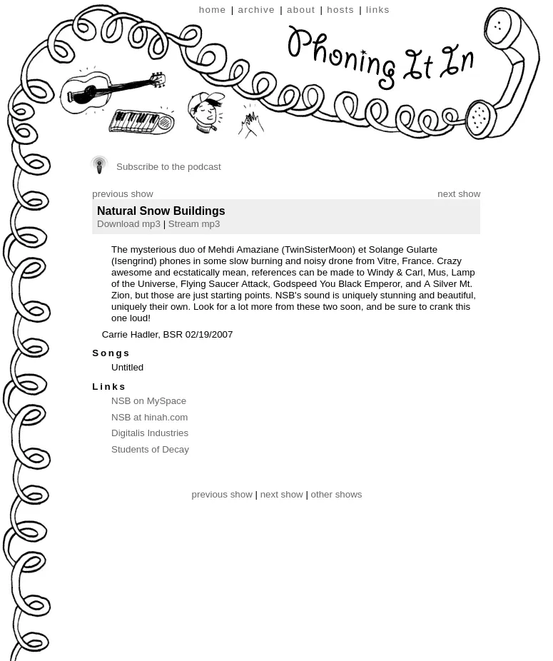 screenshot of the website for Phoning It In, circa 2007, with an episode on Natural Snow Buildings. The usual drawing of a telephone handset with cable and some doodles is there.