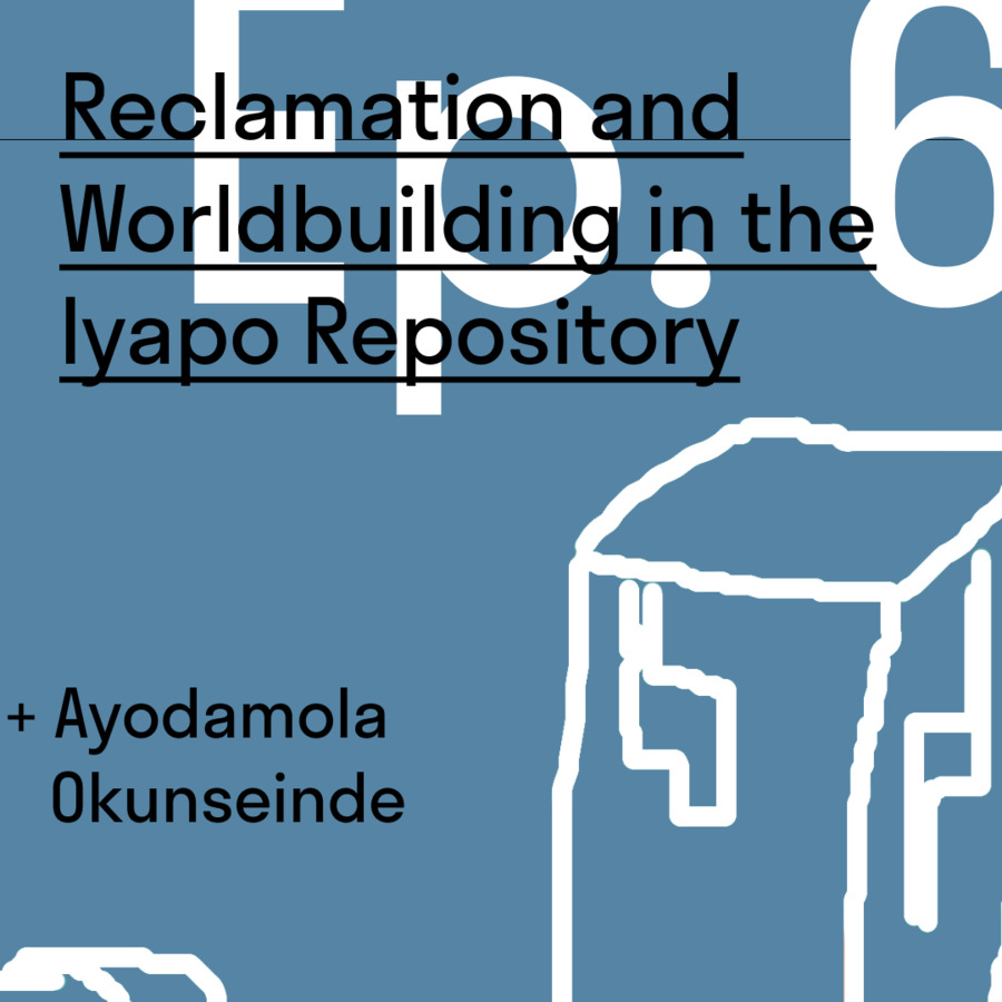 Episode 6: Reclamation and Worldbuilding in the Iyapo Repository + Ayodamola Okunseinde logo