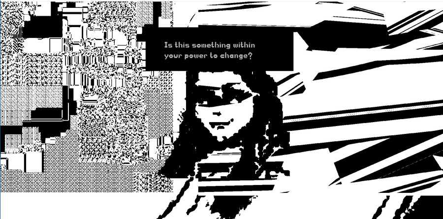 Screenshot in black and white of a woman's head and abstract pixelated background with the text Is this something within your power to change?