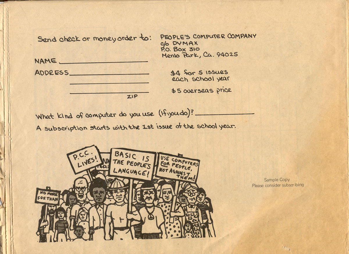 Back cover of the People's Computer Company zine with hand written form to request additional issues and a comic drawing of a protest with people holding signs that say PCC Lives, BASIC IS THE PEOPLE'S LANGUAGE and USE COMPUTERS FOR PEOPLE, NOT AGAINST THEM!