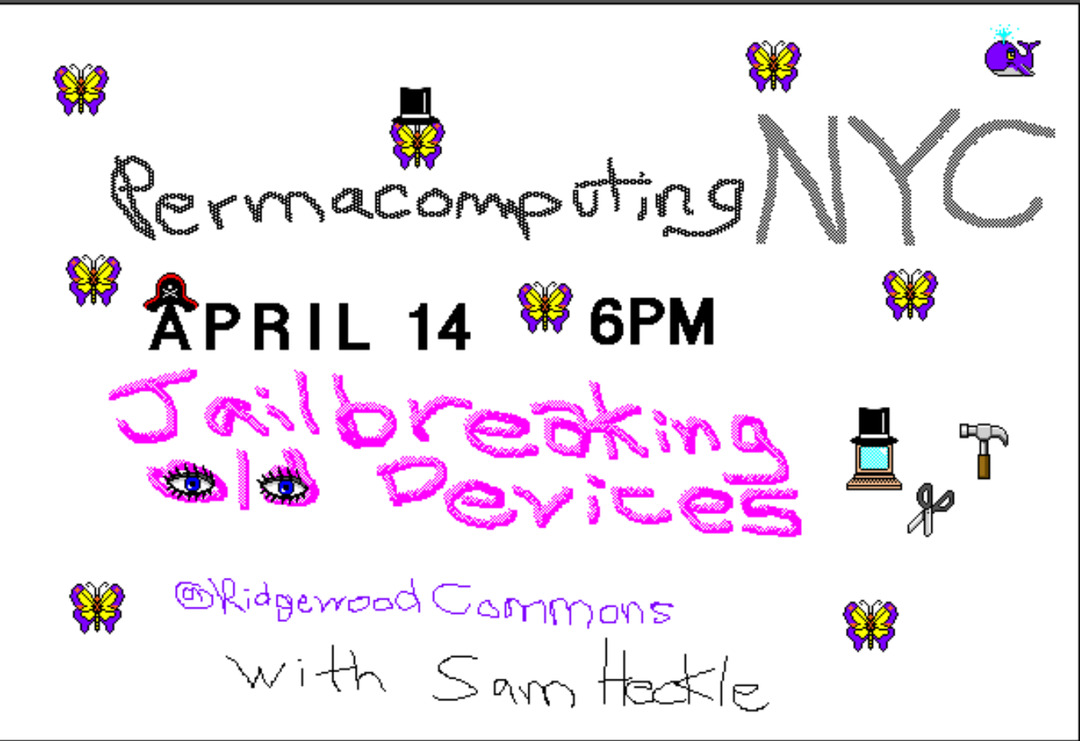Flyer for Permacomputing NYC with stamps with butterflies, a computer wearing a hat and workshop Jailbreaking Old Devices