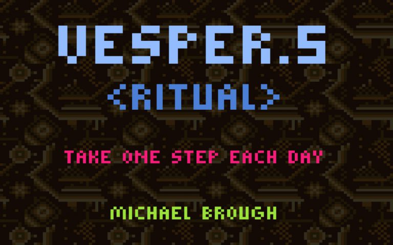 Vesper.5 Ritual - Take One Step Each Day